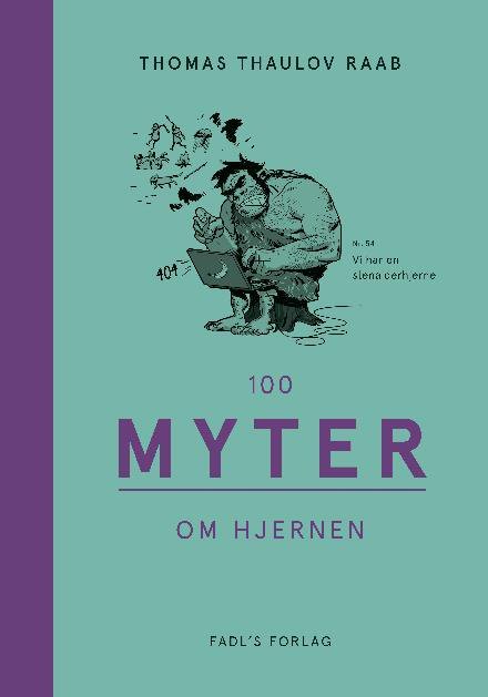 Cover for Thomas Thaulov Raab · 100 myter: 100 myter om hjernen (Hardcover Book) [1. Painos] (2017)