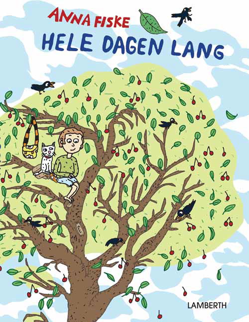 Cover for Anna Fiske · Hele dagen lang (Bound Book) [1st edition] (2013)