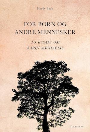 For børn og andre mennesker - Hardy Bach - Boeken - Multivers - 9788779172630 - 14 augustus 2020