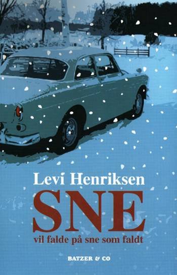 Cover for Levi Henriksen · Sne vil falde på sne som faldt (Sewn Spine Book) [1e uitgave] (2005)