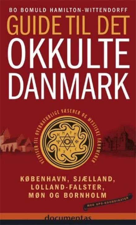 Cover for Bo Bomuld Hamilton-Wittendorff · Guide til det okkulte Danmark København, Sjælland, Lolland-Falster, Møn og Bornholm (Bound Book) [1. Painos] (2006)