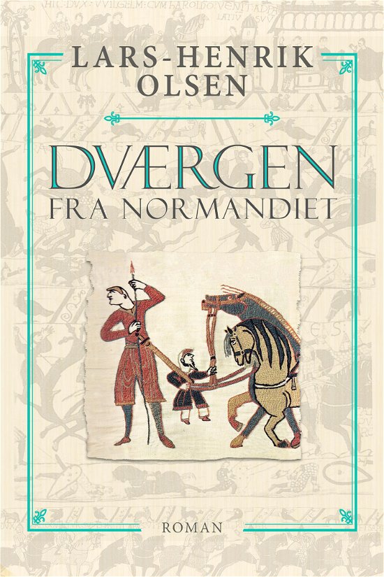 Cover for Lars-henrik Olsen · Dværgen fra Normandiet (Taschenbuch) (2015)
