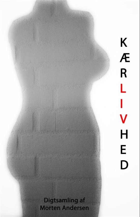Cover for Morten Andersen · KærLIVhed (Hardcover Book) [1th edição] (2023)