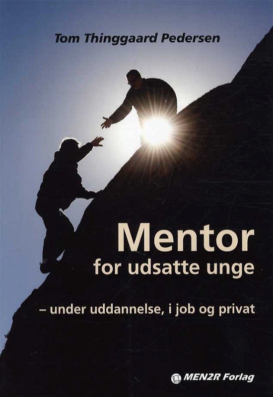 Cover for Tom Thinggaard Pedersen · Mentor for udsatte unge (Sewn Spine Book) [1º edição] (2015)