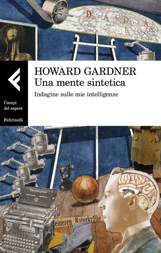 Cover for Howard Gardner · Una Mente Sintetica. Indagine Sulle Mie Intelligenze (Book)