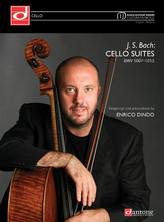 Cover for Bach Johann Sebastian · J. S. Bach: Cello Suites BWV 1007-1012. Fingerings And Articulations By Enrico Dindo. Ediz. Italiana E Inglese (Buch)
