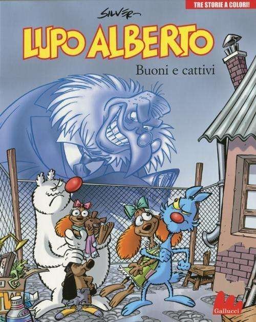 Cover for Silver · Lupo Alberto. Tre Storie A Colori. Buoni E Cattivi (Book)