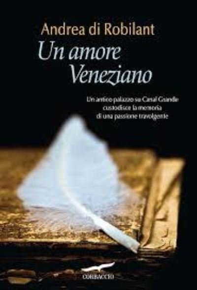Cover for Andrea Di Robilant · Un amore Veneziano (Hardcover Book) (2011)
