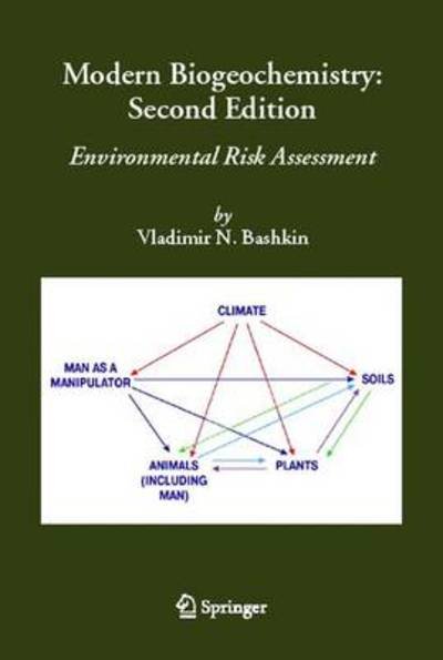 Vladimir N. Bashkin · Modern Biogeochemistry: Environmental Risk Assessment (Paperback Bog) [Softcover reprint of hardcover 2nd ed. 2006 edition] (2010)