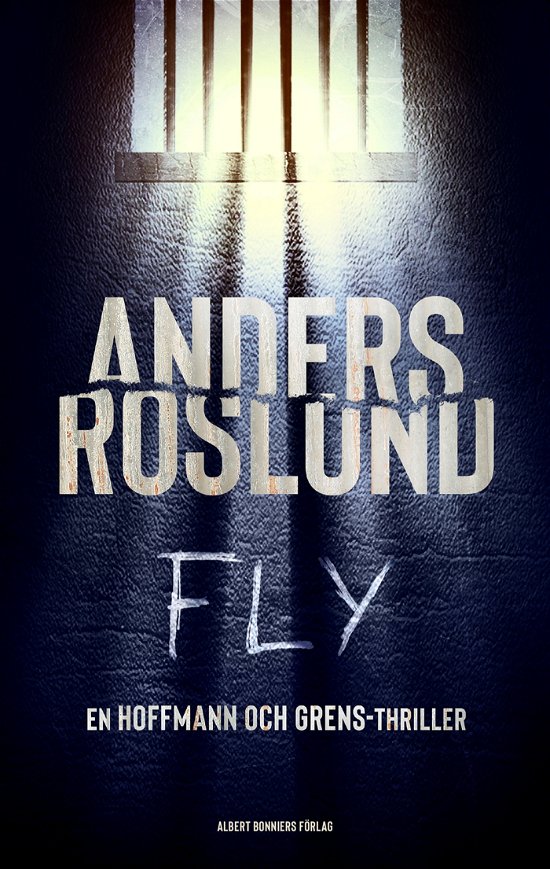 Cover for Anders Roslund · Fly (Inbunden Bok) (2024)