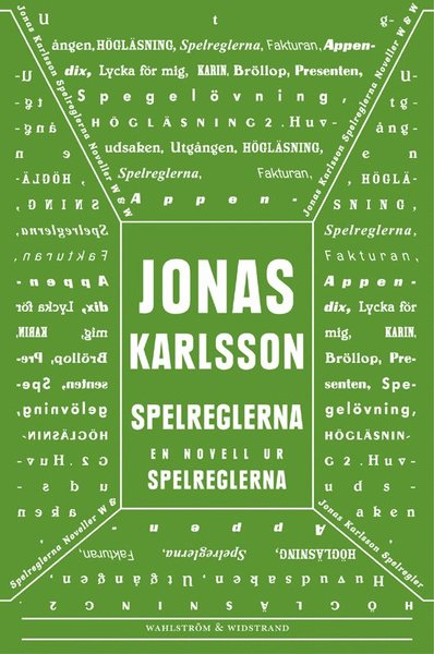 Spelreglerna: En novell ur Spelreglerna - Jonas Karlsson - Boeken - Wahlström & Widstrand - 9789146221630 - 22 september 2011