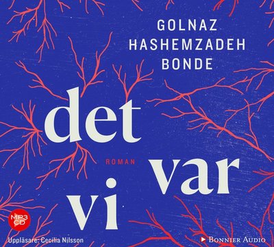 Det var vi - Golnaz Hashemzadeh Bonde - Äänikirja - Bonnier Audio - 9789176471630 - tiistai 22. elokuuta 2017