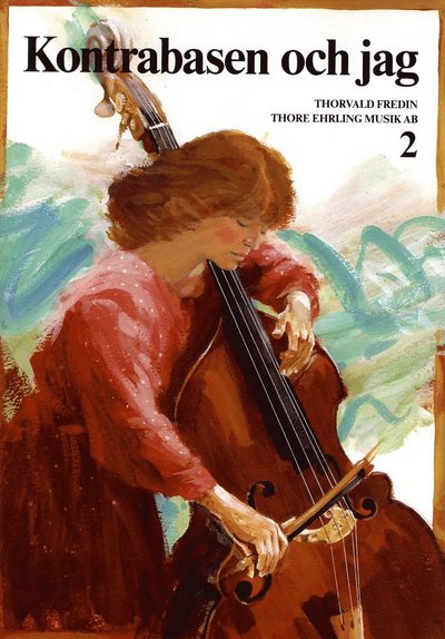 Cover for Thorvald Fredin · Kontrabasen och jag 2 (Book) (2016)