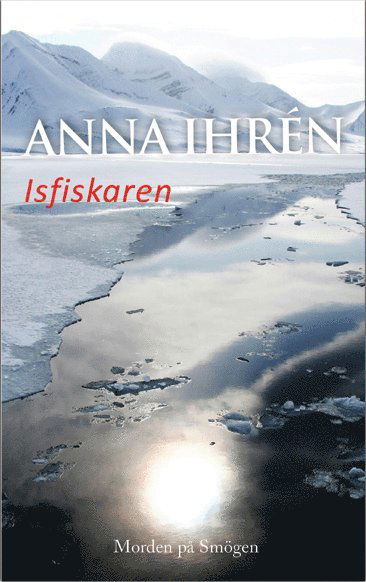 Cover for Anna Ihrén · Morden på Smögen: Isfiskaren (Book) (2015)