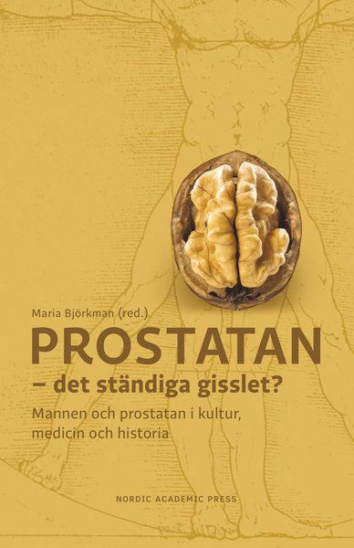 Cover for Maria Björkman · Prostatan : det ständiga gisslet? (Bound Book) (2018)