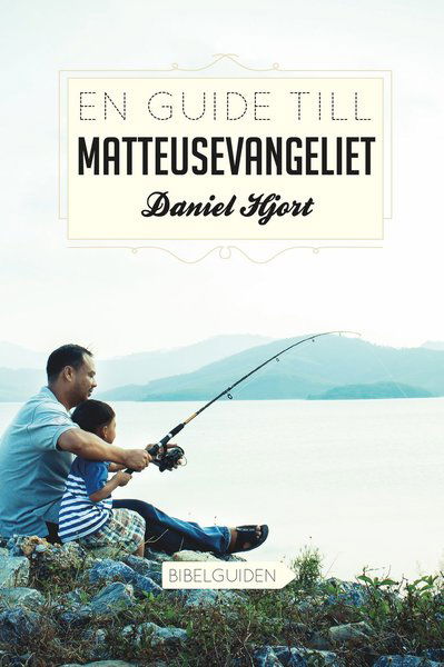 Cover for Daniel Hjort · En guide till Matteusevangeliet (Paperback Book) (2017)