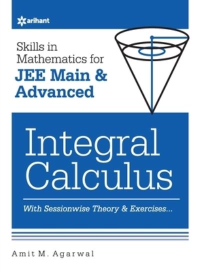 Cover for Amit M. Agarwal · Skills in Mathematicsintegral Calculus for Jee Main and Advanced (Paperback Book) [14 Revised edition] (2022)