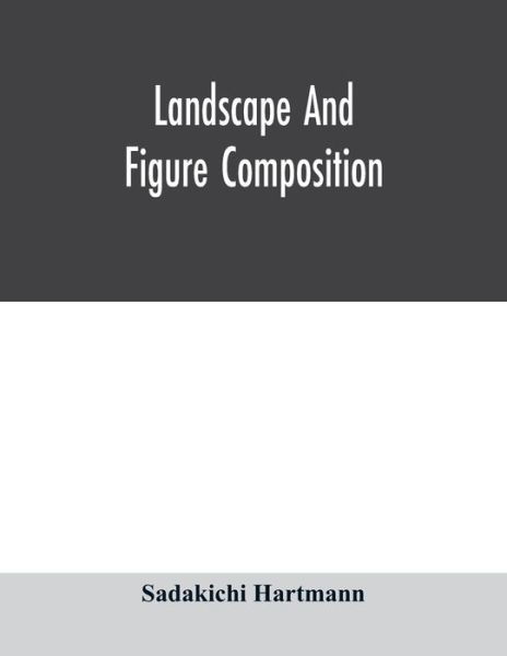 Cover for Sadakichi Hartmann · Landscape and figure composition (Taschenbuch) (2020)