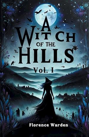 Cover for Florence Warden · A Witch of the Hills Vol. I (Edition2024) (Paperback Book) (2024)