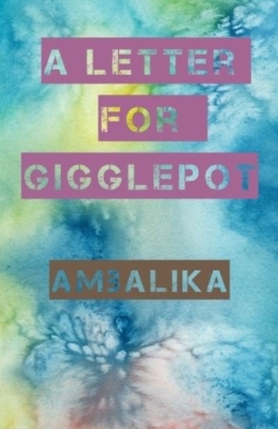 Cover for Ambalika · A Letter for Gigglepot (Pocketbok) (2020)