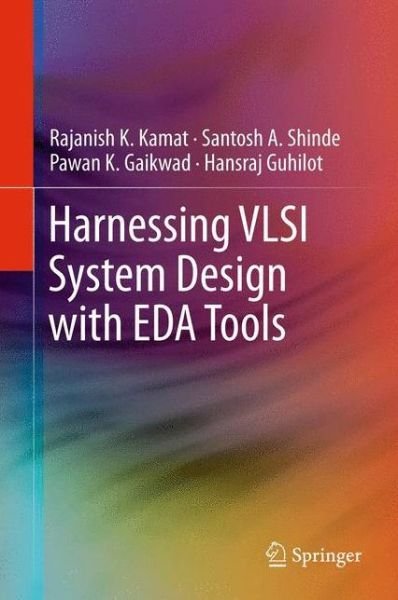Rajanish K. Kamat · Harnessing VLSI System Design with EDA Tools (Innbunden bok) (2011)