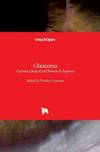 Cover for Pinakin Davey · Glaucoma: Current Clinical and Research Aspects (Inbunden Bok) (2011)