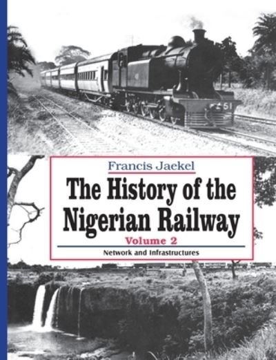 Cover for Francis Jaekel · The History of Nigerian Railway. Vol 2 (Paperback Book) (1997)