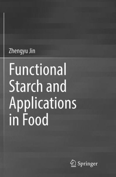 Cover for Functional Starch and Applications in Food (Paperback Book) [Softcover reprint of the original 1st ed. 2018 edition] (2019)