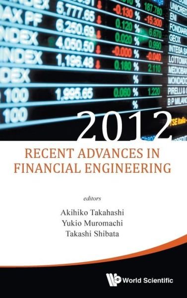 Cover for Takashi Shibata · Recent Advances In Financial Engineering 2012 (Hardcover Book) (2014)