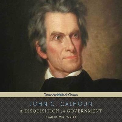 Cover for John C Calhoun · A Disquisition on Government Lib/E (CD) (2011)