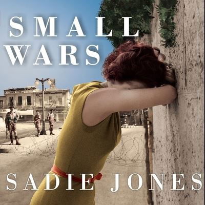 Cover for Sadie Jones · Small Wars (CD) (2010)
