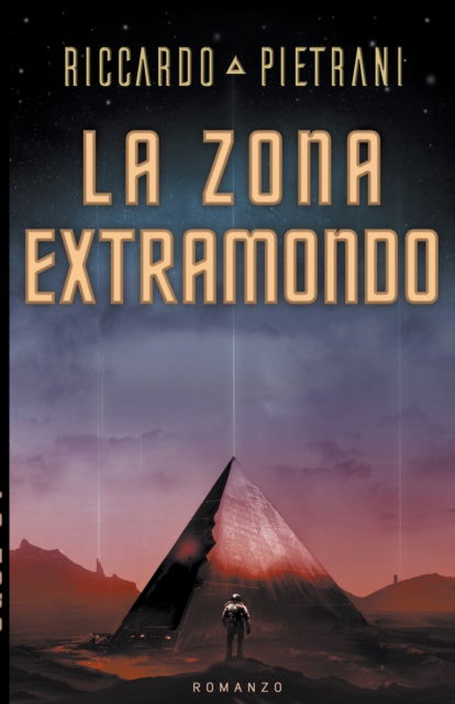 La Zona Extramondo - Riccardo Pietrani - Books - Stone Publishing - 9798201920630 - July 28, 2022