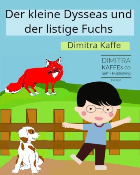 Cover for Dimitra Kaffe · Der kleine Dysseas und der listige Fuchs (Paperback Book) (2021)