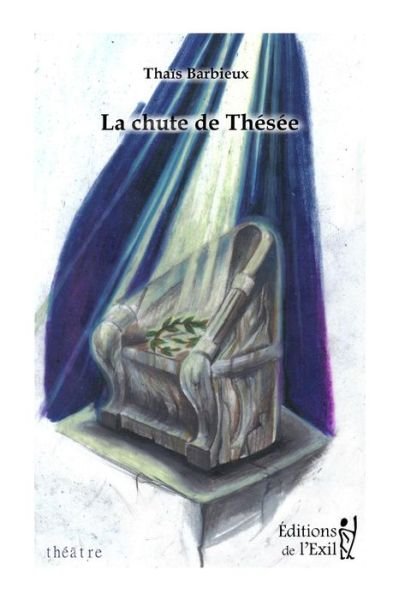 Cover for Thais Barbieux · La chute de Thesee (Paperback Book) (2020)