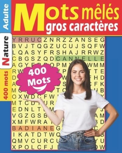 Cover for Mon Cahier de Mots Meles Editions · Mots meles gros caracteres adulte nature (Paperback Book) (2020)