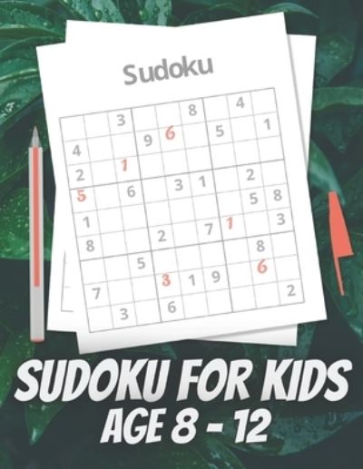 Cover for Tians Charming Designs · Sudoku For Kids Age 8 - 12 (Paperback Book) (2020)