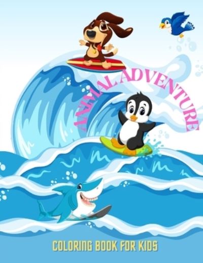 Cover for Lisa Dourif · ANIMAL ADVENTURE - Coloring Book For Kids (Paperback Book) (2020)