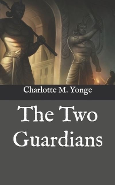 Cover for Charlotte M Yonge · The Two Guardians (Paperback Book) (2020)