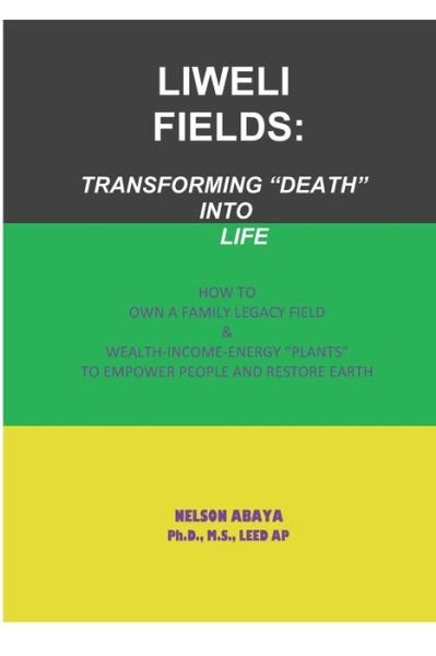Liweli Fields - Nelson Abaya - Libros - Independently Published - 9798602350630 - 21 de enero de 2020