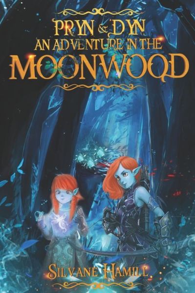 Cover for Silvane Hamill · Pryn and Dyn an Adventure in the Moon Wood (Paperback Book) (2020)