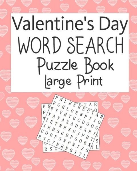 Cover for Word Search Puzzle Gift Publisher · Valentine's Day Word Search Puzzle Book Large Print (Paperback Bog) (2020)