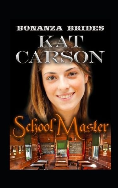 Cover for Kat Carson · The School Master (Paperback Book) (2020)