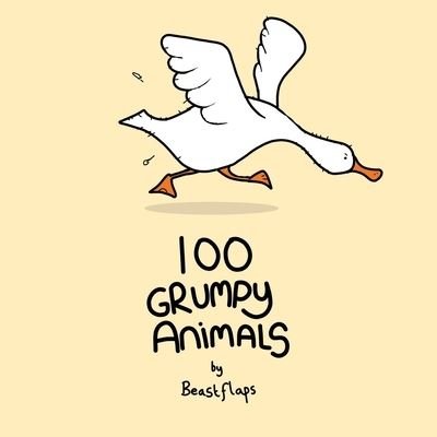 100 Grumpy Animals - Grumpy Animals - Beast Flaps - Livres - Independently Published - 9798639329630 - 21 avril 2020