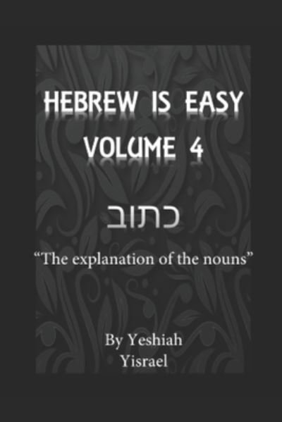 Cover for Yeshiah Yisrael · Hebrew is Easy Volume 4 (Paperback Bog) (2020)