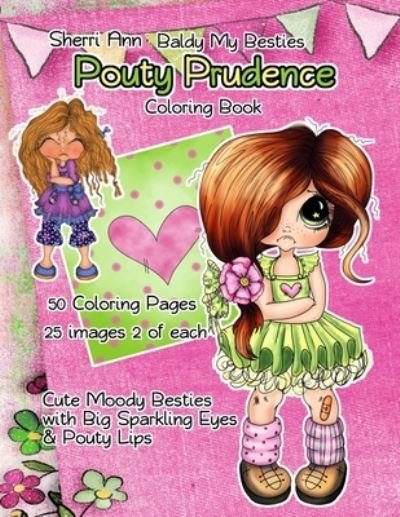 Cover for Sherri Ann Baldy · Sherri Ann Baldy My Besties Pouty Prudence Coloring Book (Paperback Bog) (2020)