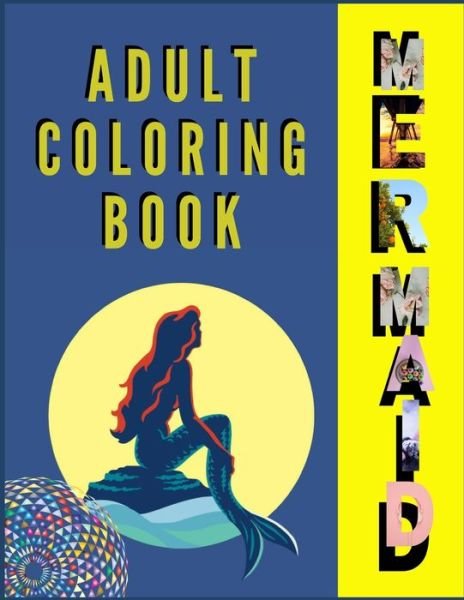 Adult Coloring Book (MERMAID) - Zod-7 Media - Books - Independently Published - 9798667388630 - July 18, 2020