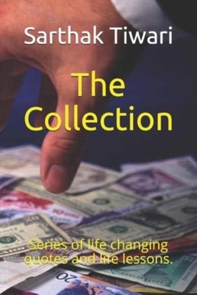 The Collection - Sarthak Tiwari - Books - Independently Published - 9798690652630 - September 26, 2020