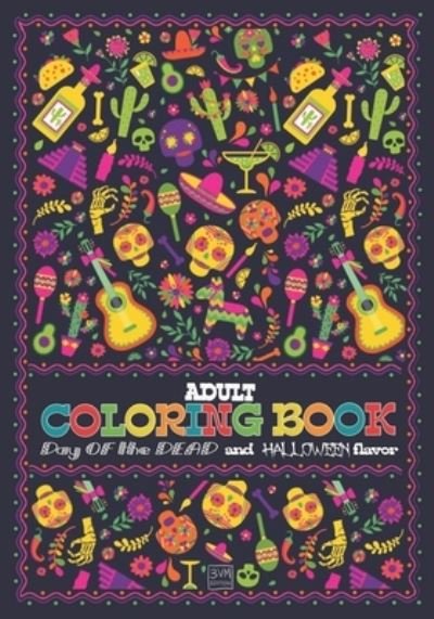 Cover for 3vm Edition Colorbox Collection · Adult Coloring Book Day of The Dead and Halloween flavor (Paperback Book) (2020)