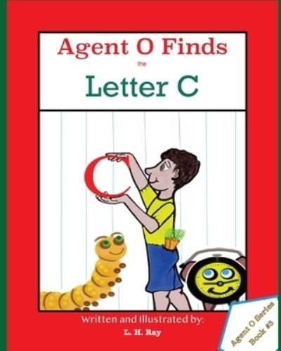 Cover for L H Ray · Agent O Finds the Letter C (Pocketbok) (2021)