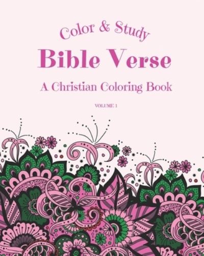 Cover for Le Petit Publications · Color &amp; Study Bible Verse A Christian Coloring Book Volume 1 (Paperback Book) (2021)